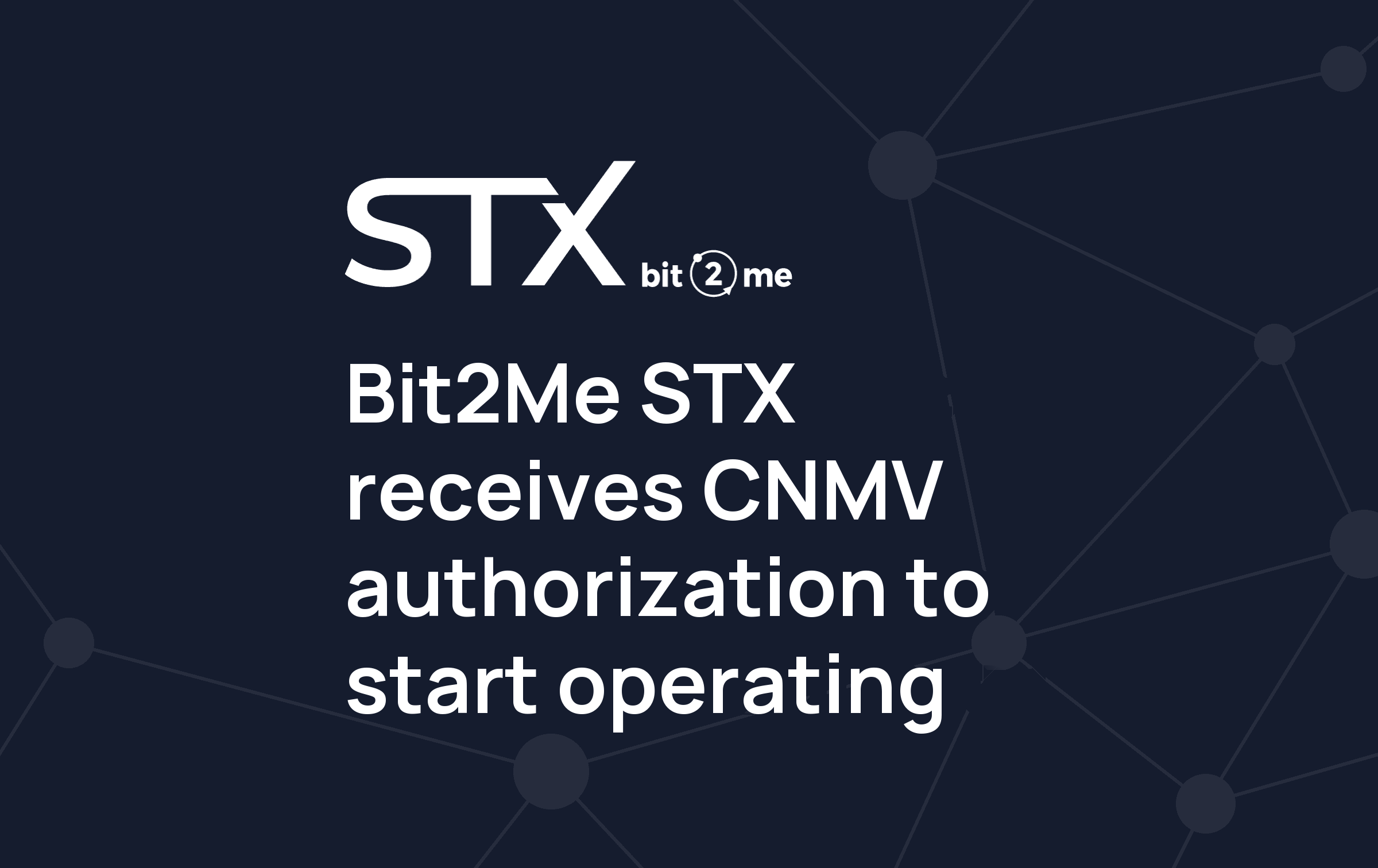 Bit2Me STX Obtains CNMV Authorization to Launch Its Blockchain-Native Stock Exchange
