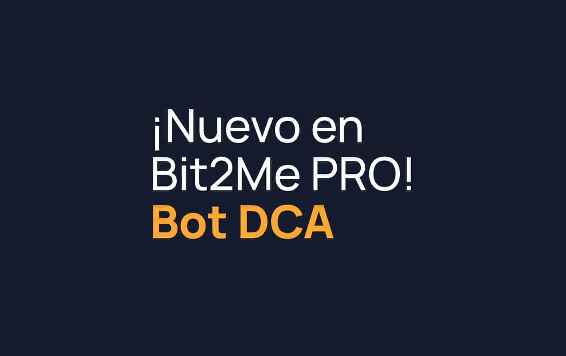 Bit2Me Pro 2.0 y Trading Bots: automatiza tu estrategia de compra