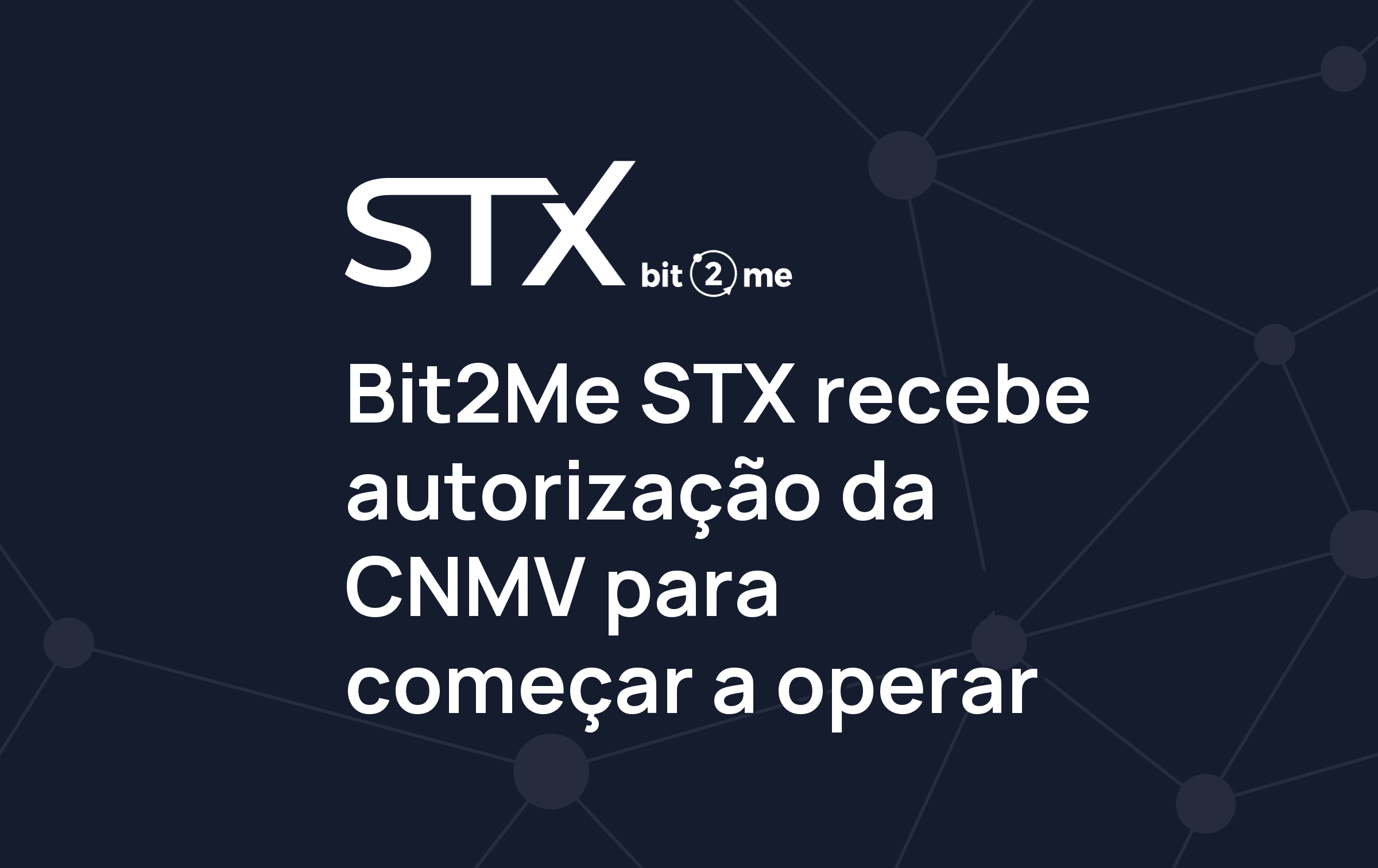 A Bit2Me STX obtém a autorização da CNMV para lançar a sua Bolsa de Valores nativa em blockchain